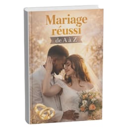 Mariage Réussi de A à Z