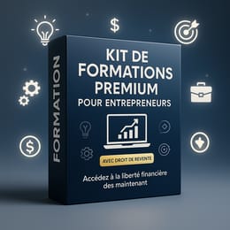 KIT DE FORMATIONS PREMIUM POUR ENTREPRENEURS