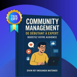 Community Management : De Débutant à Expert – Boostez votre Audience