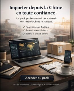 💼 PACK ULTIME IMPORT-EXPORT CHINE → AFRIQUE (Digital Files)