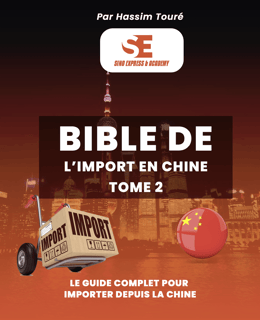 La bible de l’import-export avec la Chine 🇨🇳 Tome2🚀