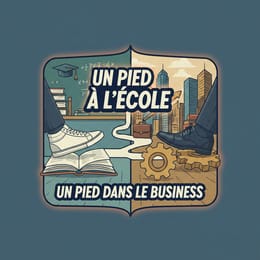 Un pied à l'école un pied dans le business