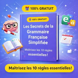 10 Secrets de la Grammaire Française Simplifiée