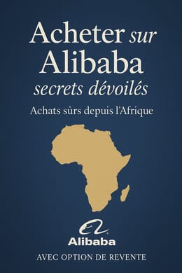 ACHETER SUR ALIBABA ;secrets dévoilés- Achats surs depuis l'Afrique