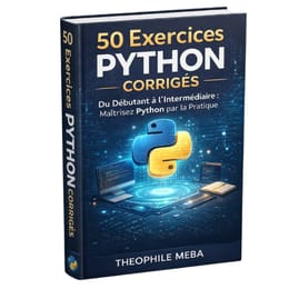 🐍 50 Exercices Python Corrigés - Du Débutant à l’Intermédiaire : Maîtrisez Python par la Pratique