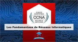🌐 CCNA – Les Fondamentaux de Réseaux Informatiques