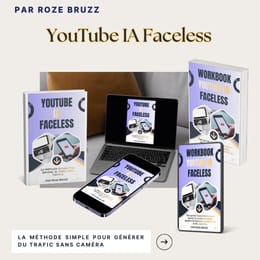 YouTube IA Faceless – La Méthode Simple Pour Générer du Trafic Sans Caméra (Ebook + Workbook)