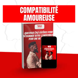 14 critères pour déterminer votre votre compatibilité amoureuse