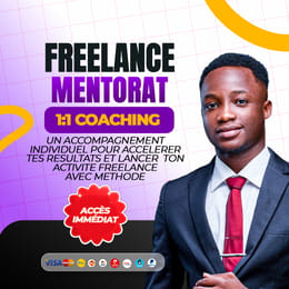 Freelance Mentorat — Débloque ta situation et accélère tes résultats en 30 jours