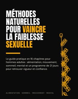 Méthodes naturelles pour vaincre la faiblesse se*xuelle