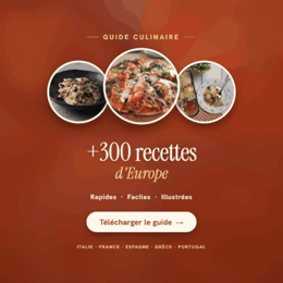 Le Guide Ultime pour cuisiner européen, varié, facile et bon tous les jours
