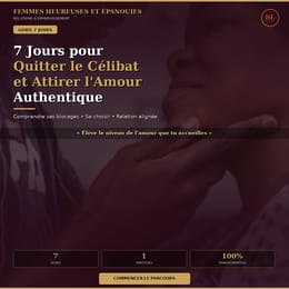 Comment quitter le célibat et trouver l'amour authentique en 7 jours (mini formation)