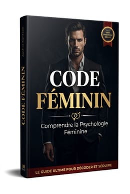 LE CODE FÉMININ — PSYCHOLOGIE FEMININE ET SEDUCTION DIGITALE