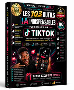 Les 103 Outils Indispensables pour Réussir sur TikTok