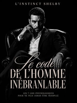 LE CODE DE L’HOMME INÉBRANLABLE
