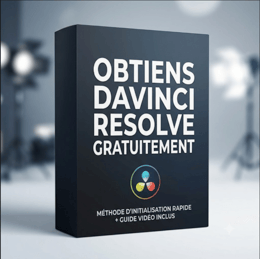 OBTIENS DAVINCI RESOLVE GRATUITEMENT