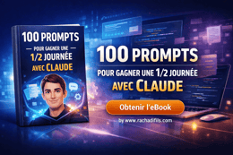 100 Prompts pour gagner une 1/2 journée avec Claude IA