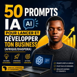 “50 Prompts IA pour Lancer et Développer ton Business (Afrique/Diaspora)”