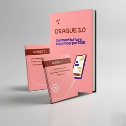 Drague 3.0 : 20 stratégies pour la draguer par message