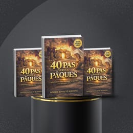 40 PAS VERS LA PÂQUES