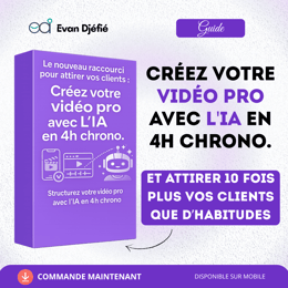 Créez votre vidéo pro avec l'IA en 4h chrono : ET attirer 10 FOIS PLUS vos clients  QUE D’HABITUDES