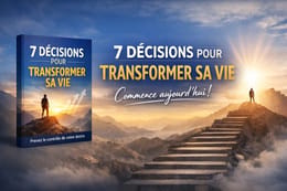 Les 7Decisions pour transformer une vie en 90jours