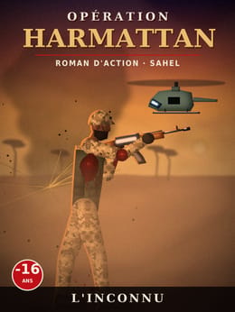 Opération Harmattan : roman d'action au cœur du Sahel