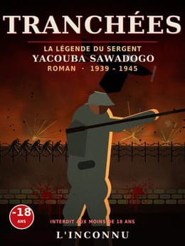 Tranchées : La légende du sergent Yacouba Sawadogo (roman de guerre, ebook PDF illustré, 18+)