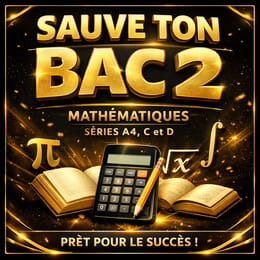 SAUVE TON BAC 2 – Mathématiques A4, C et D