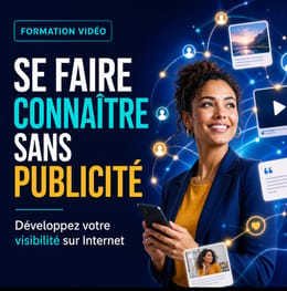 FORMATION VIDEO: Se faire connaître sans publicité