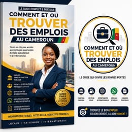 COMMENT ET OÙ TROUVER DES EMPLOIS AU CAMEROUN