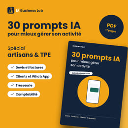 30 prompts IA pour mieux gérer son activité : spécial artisans et TPE