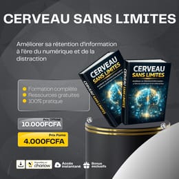 Cerveau Sans Limites : La Méthode Scientifique Pour Ne Plus Oublier Rien en 30 Jours