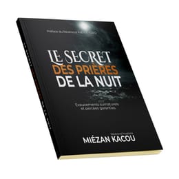 LE SECRET DES PRIÈRES DE LA NUIT