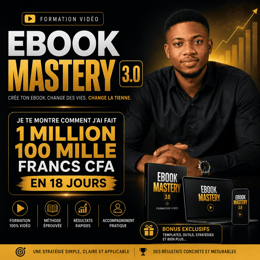 EBOOK MASTERY 3.0 : Je te montre étape par étape comment j'ai fais 1 100 000F avec les E-book !