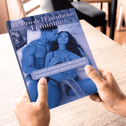 Le guide pratique pour faire éjaculer n’importe quelle femme sans forcer