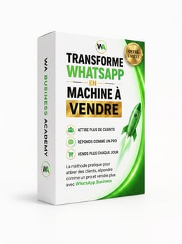 Bâtissez un Système d'Acquisition Automatisé sur WhatsApp Business