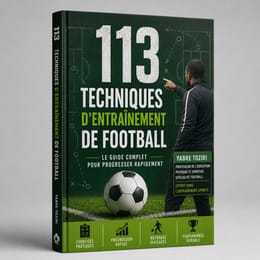 Guide Professionnel de l'Entraînement du Football en 2026