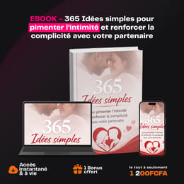 365 idées simples pour pimenter l’intimité et renforcer la complicité avec votre partenaire