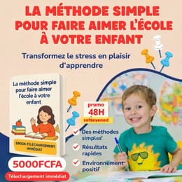 La Méthode Simple pour faire Aimer l’École à votre enfant