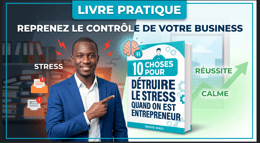 10 Choses Pour Détruire Le Stress Quand On Est Entrepreneur