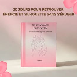 RENAISSANCE POST-PARTUM: 30 jours pour retrouver énergie et silhouette sans s'épuiser
