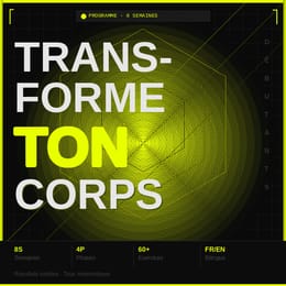 TRANSFORME TON CORPS