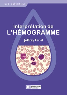 Maîtrisez l'Interprétation de l'Hémogramme: Guide Complet pour Professionnels de Santé / PDF