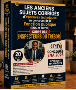 PACK ULTIME CORPS DES INSPECTEUR DU TRESOR Les Anciens Sujets Corrigés des Épreuves Techniques