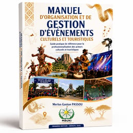 MANUEL D'ORGANISATION ET DE GESTION D'ÉVÉNEMENTS CULTURELS ET TOURISTIQUES