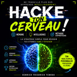 HACKE TON CERVEAU, La stratégie simple pour réussir sans t'épuiser