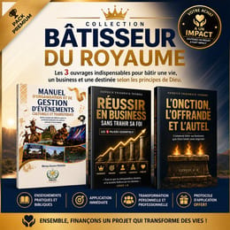 Les 3 ouvrages indispensables pour bâtir une vie, un business et une destinée selon Dieu.