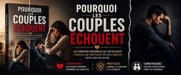 POURQUOI LES COUPLES ÉCHOUENT