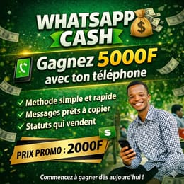 WhatsApp Cash : Gagne 5000F+ avec WhatsApp (Formation + Templates)
